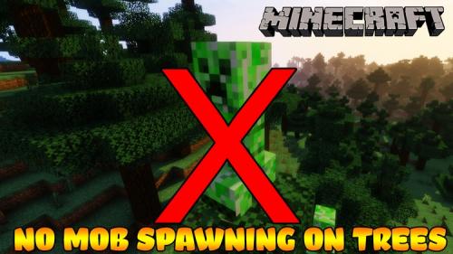 No Mob Spawning on Trees poster